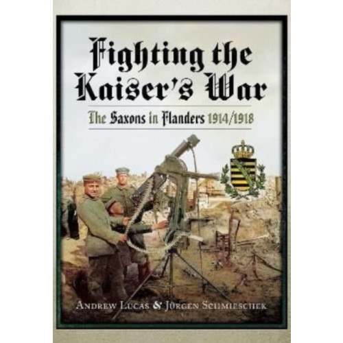 Pen & Sword Books Ltd Fighting the Kaiser's War (häftad, eng)