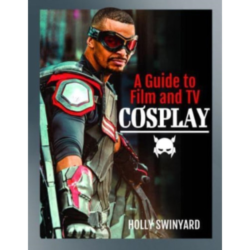 Pen & Sword Books Ltd A Guide to Film and TV Cosplay (häftad, eng)