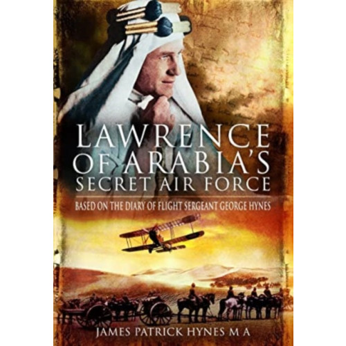 Pen & Sword Books Ltd Lawrence of Arabia's Secret Air Force (häftad, eng)