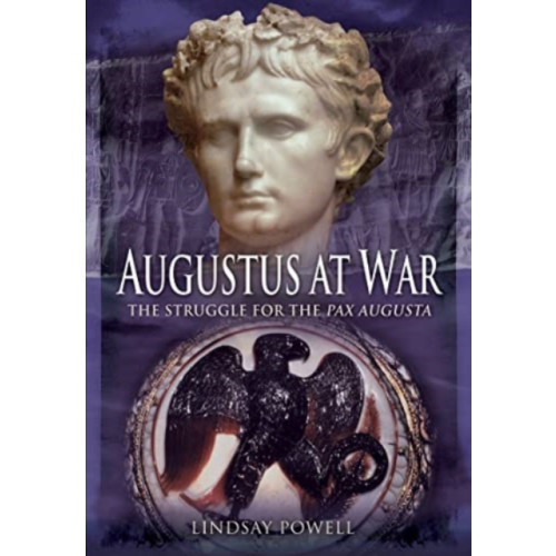 Pen & Sword Books Ltd Augustus at War (häftad, eng)