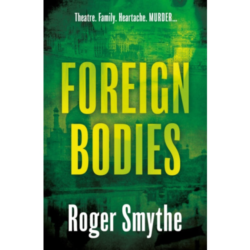 Troubador Publishing Foreign Bodies (häftad, eng)