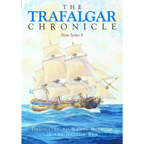 Pen & Sword Books Ltd The Trafalgar Chronicle (häftad, eng)