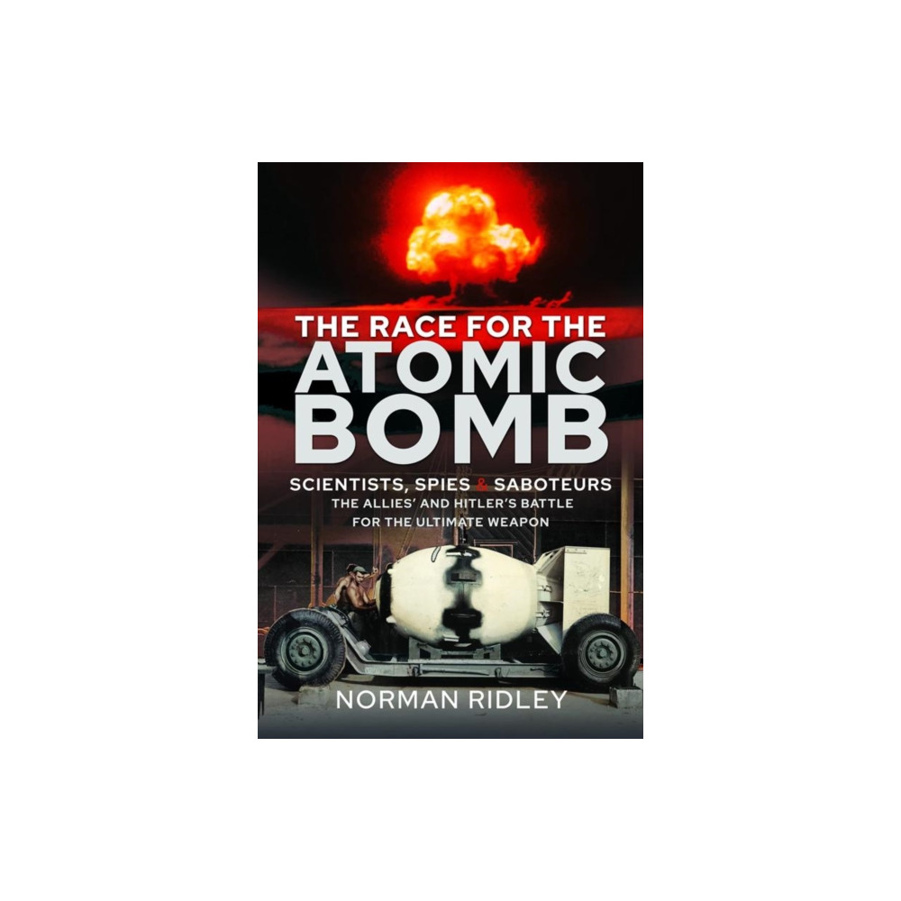 Produktbild för The Race for the Atomic Bomb (inbunden, eng)