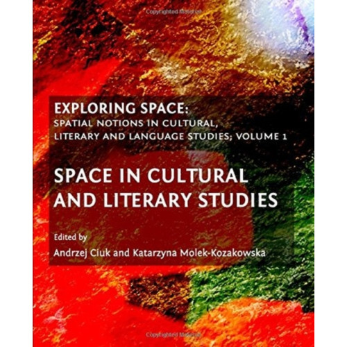 Cambridge Scholars Publishing Exploring Space (inbunden, eng)