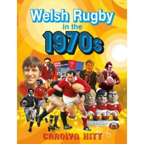 Y Lolfa Welsh Rugby in the 1970s (inbunden, eng)