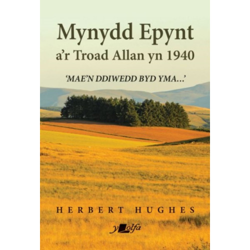 Y Lolfa Mynydd Epynt a'r Troad Allan yn 1940 (häftad, wel)