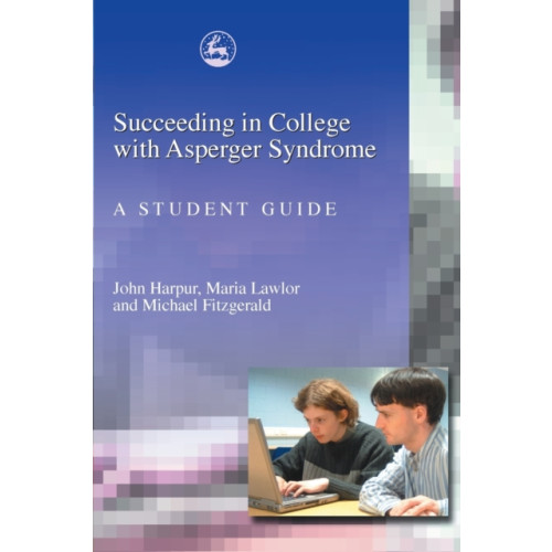 Jessica kingsley publishers Succeeding in College with Asperger Syndrome (häftad, eng)