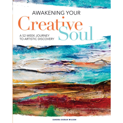 F&W Publications Inc Awakening Your Creative Soul (häftad, eng)