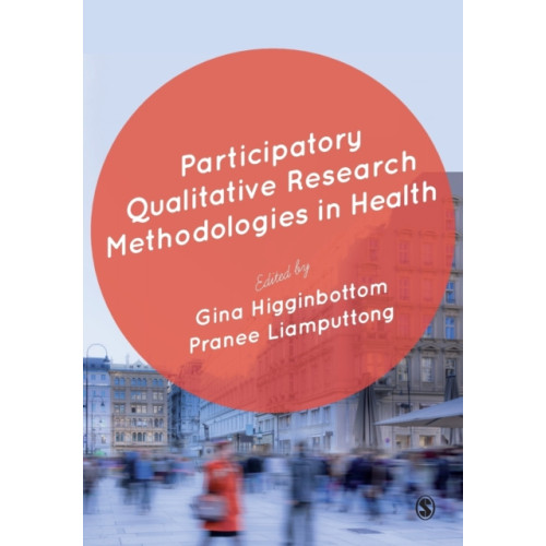 Sage Publications Ltd Participatory Qualitative Research Methodologies in Health (häftad, eng)