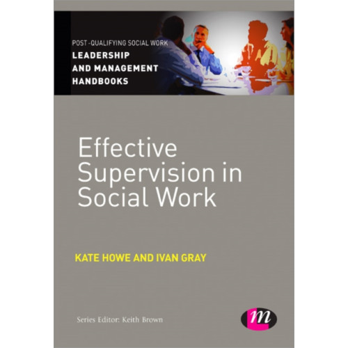 Sage Publications Ltd Effective Supervision in Social Work (häftad, eng)