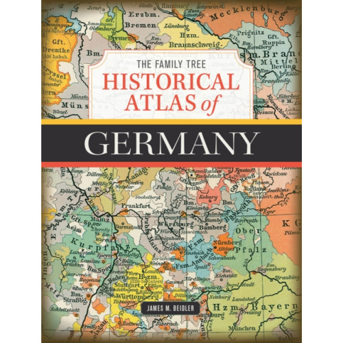 F&W Publications Inc The Family Tree Historical Atlas of Germany (inbunden, eng)