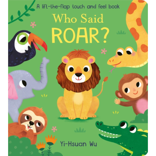 Little Tiger Press Group Who Said Roar? (bok, board book, eng)