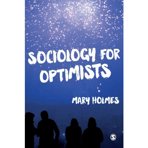 Sage Publications Ltd Sociology for Optimists (häftad, eng)