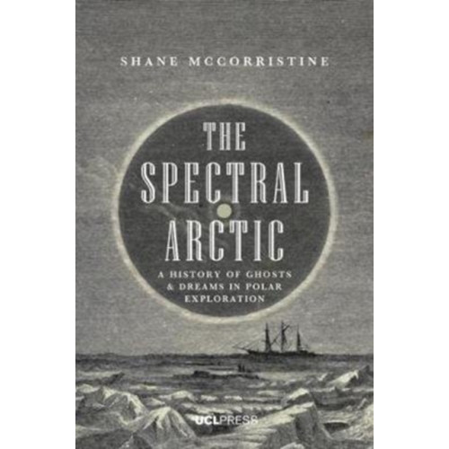 UCL Press The Spectral Arctic (häftad, eng)