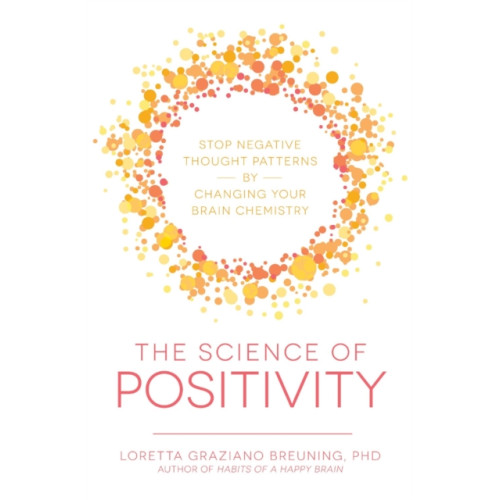 Adams Media Corporation The Science of Positivity (häftad, eng)