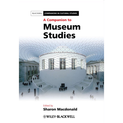 John Wiley And Sons Ltd A Companion to Museum Studies (häftad, eng)