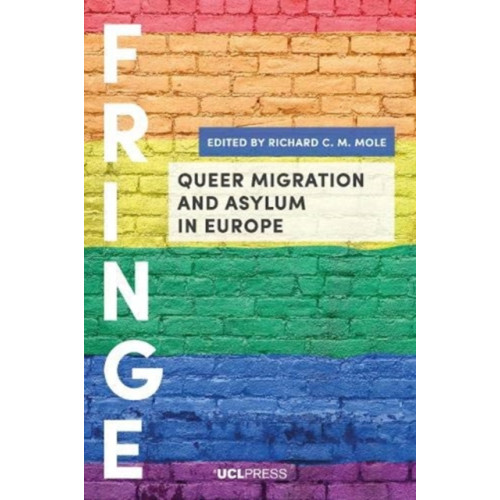 UCL Press Queer Migration and Asylum in Europe (häftad, eng)