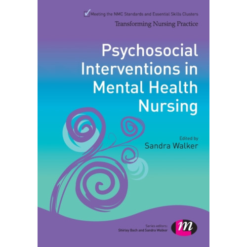 Sage Publications Ltd Psychosocial Interventions in Mental Health Nursing (häftad, eng)