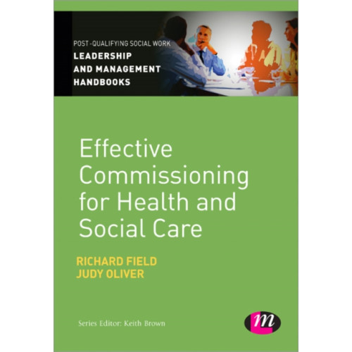 Sage Publications Ltd Effective Commissioning in Health and Social Care (häftad, eng)