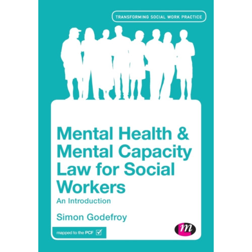 Sage Publications Ltd Mental Health and Mental Capacity Law for Social Workers (häftad, eng)