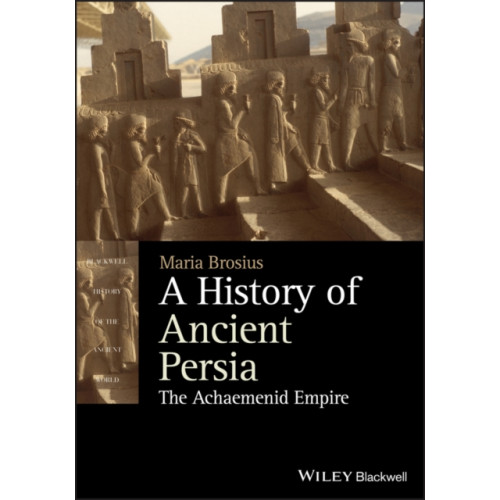 John Wiley And Sons Ltd A History of Ancient Persia (häftad, eng)
