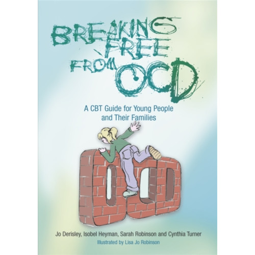 Jessica kingsley publishers Breaking Free from OCD (häftad, eng)