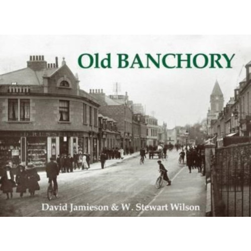 Stenlake Publishing Old Banchory (häftad, eng)