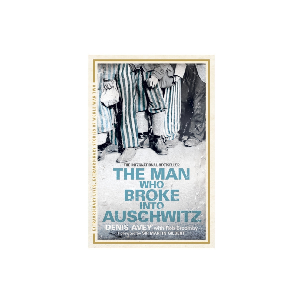 Produktbild för The Man Who Broke into Auschwitz (häftad, eng)