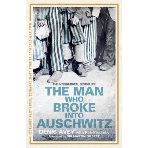 Hodder & Stoughton The Man Who Broke into Auschwitz (häftad, eng)