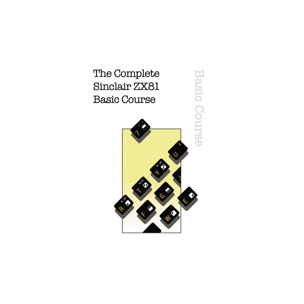 Produktbild för The Complete Sinclair ZX81 Basic Course (häftad, eng)