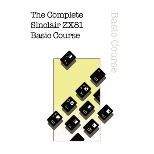 Andrews UK Limited The Complete Sinclair ZX81 Basic Course (häftad, eng)