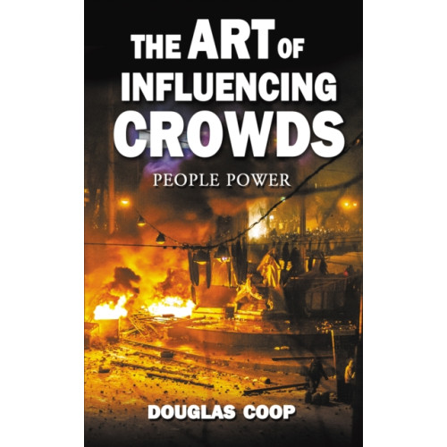 Andrews UK Limited The Art of Influencing Crowds (häftad, eng)