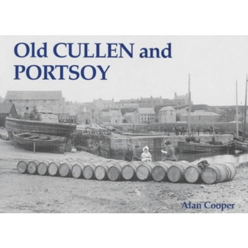 Stenlake Publishing Old Cullen and Portsoy (häftad, eng)