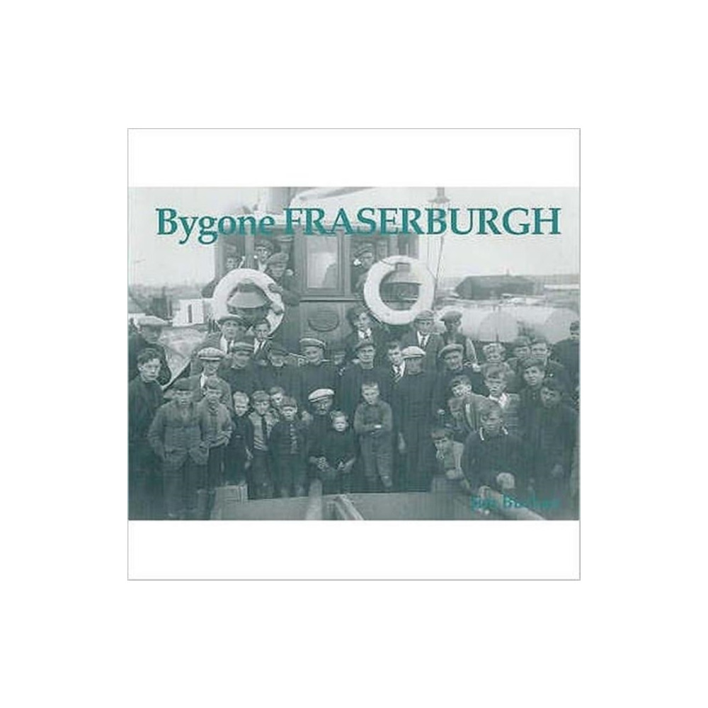 Produktbild för Bygone Fraserburgh (häftad, eng)