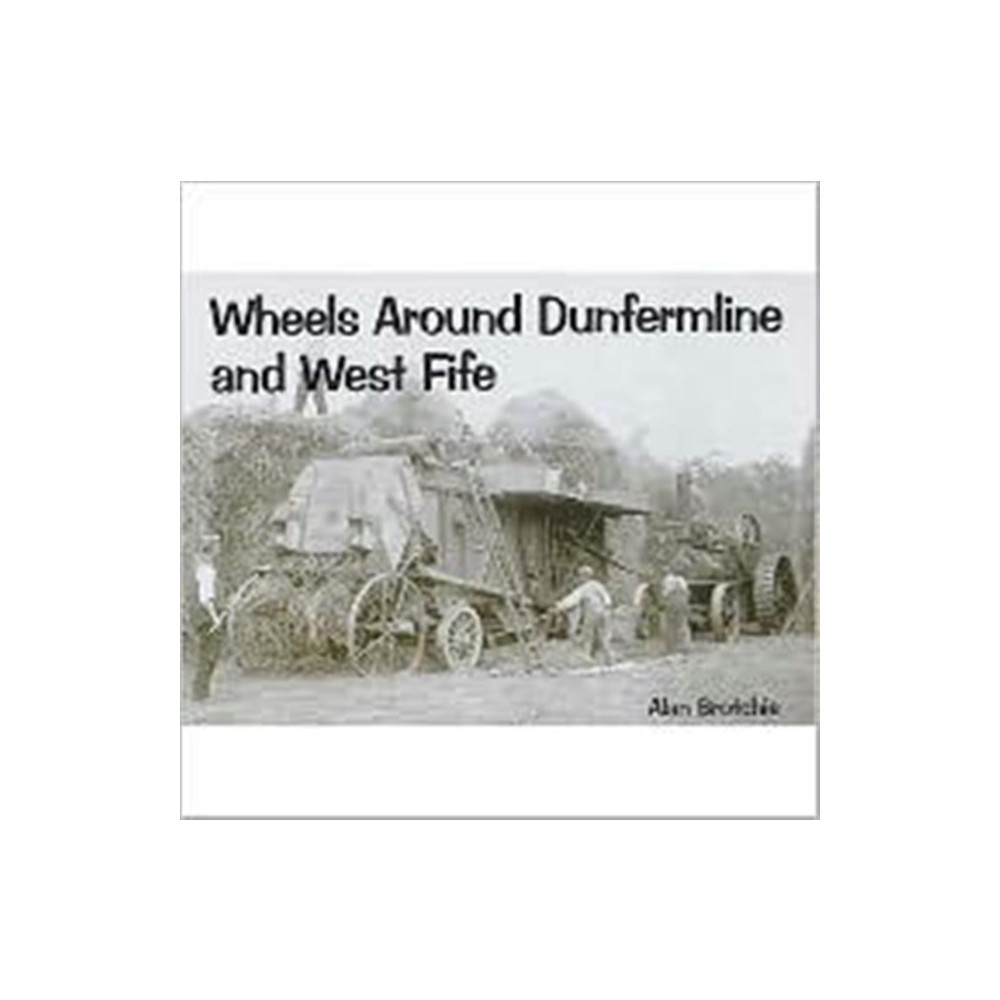 Produktbild för Wheels Around Dunfermline and West Fife (häftad, eng)