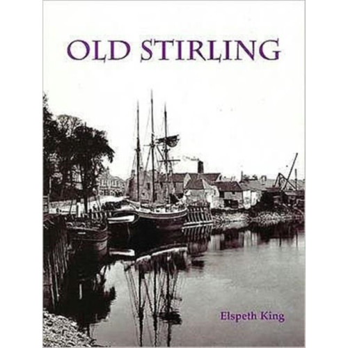 Stenlake Publishing Old Stirling (häftad, eng)