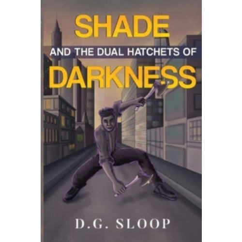 Pegasus Elliot Mackenzie Publishers Shade and the Dual Hatchets of Darkness (häftad, eng)