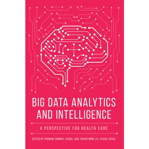 Emerald Publishing Limited Big Data Analytics and Intelligence (inbunden, eng)