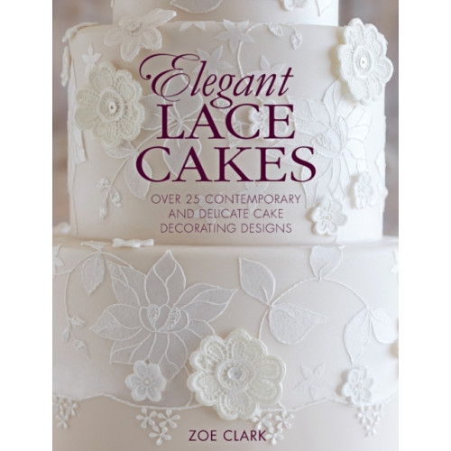 David & Charles Elegant Lace Cakes (häftad, eng)