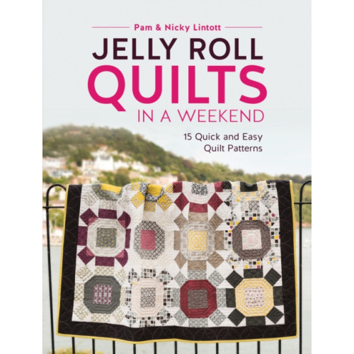 David & Charles Jelly Roll Quilts in a Weekend (häftad, eng)