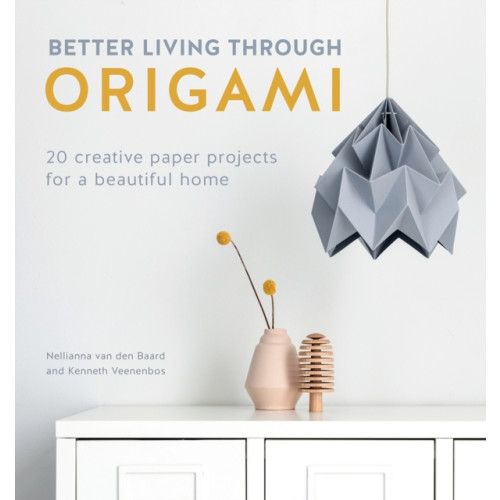 Better Living Through Origami , David & Charles (häftad, english)