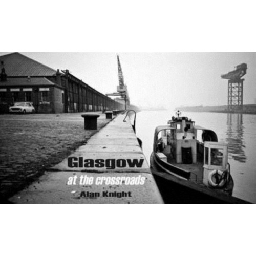 Stenlake Publishing Glasgow at the Crossroads (inbunden, eng)