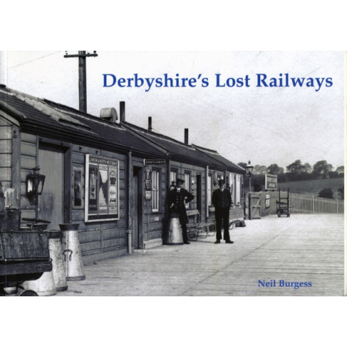 Stenlake Publishing Derbyshire's Lost Railways (häftad, eng)