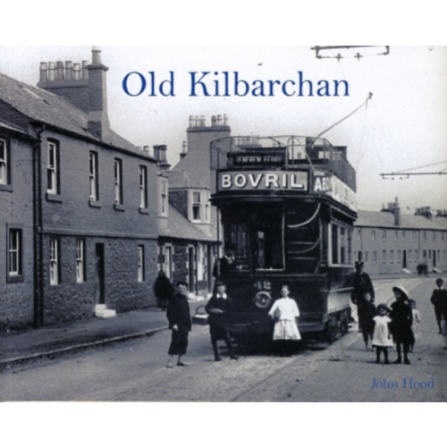 Stenlake Publishing Old Kilbarchan (häftad, eng)