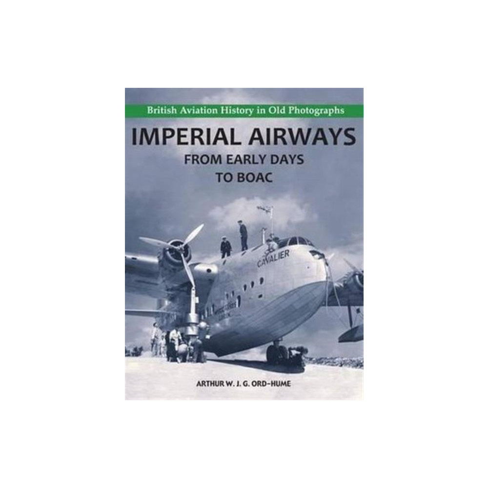 Produktbild för Imperial Airways - From Early Days to BOAC (häftad, eng)