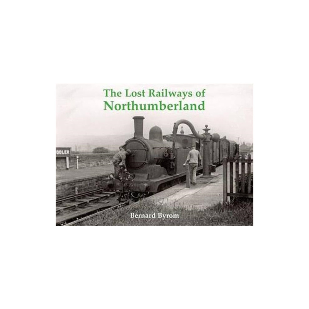 Produktbild för The Lost Railways of Northumberland (häftad, eng)