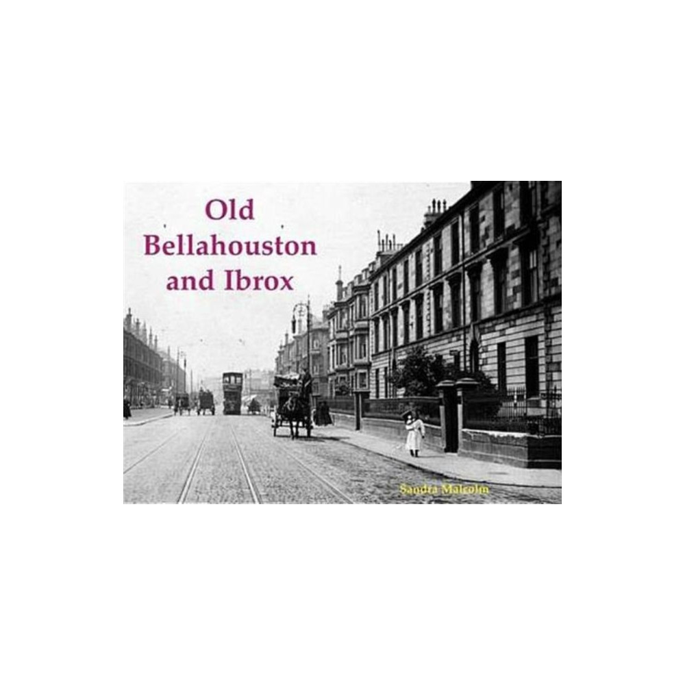 Produktbild för Old Bellahouston and Ibrox (häftad, eng)