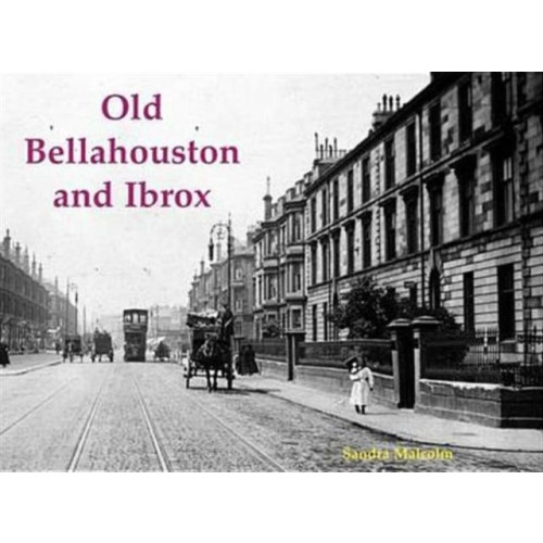 Stenlake Publishing Old Bellahouston and Ibrox (häftad, eng)