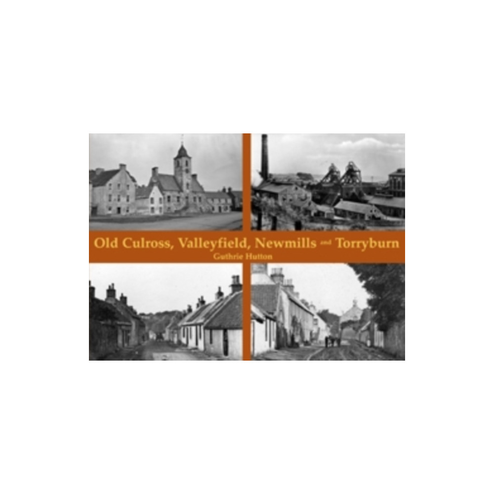 Produktbild för Old Culross, Valleyfield, New Mills and Torryburn (häftad, eng)