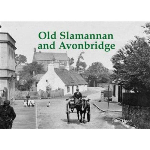 Stenlake Publishing Old Slamannan and Avonbridge (häftad, eng)